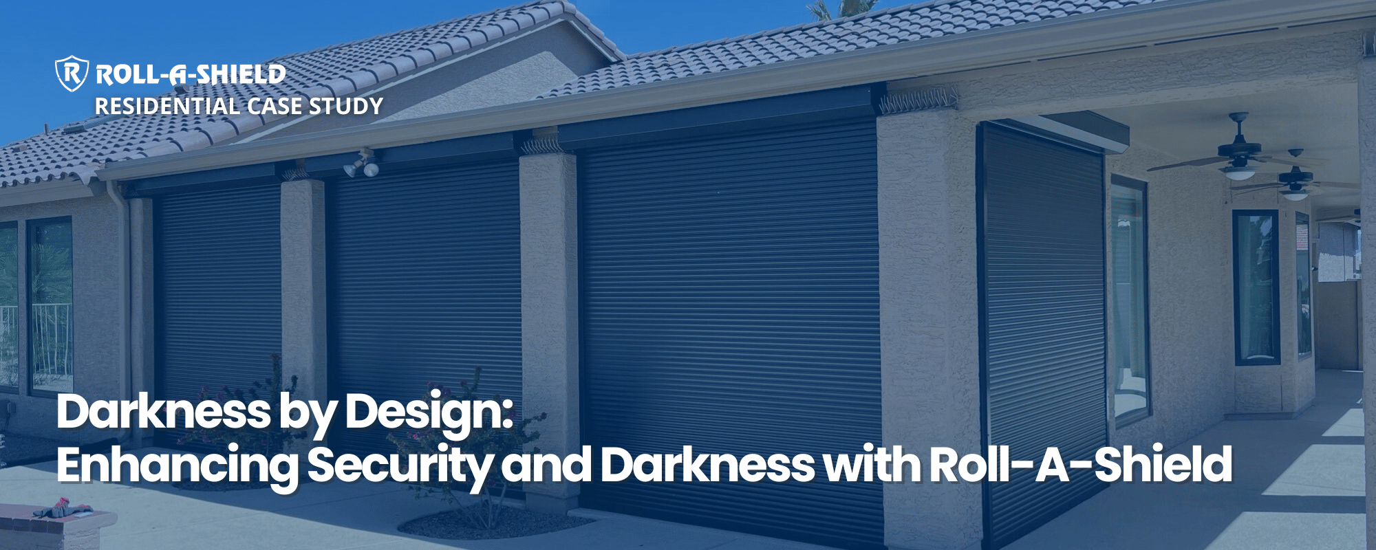 A blog banner image for the blog entitled, "Darkness by Design: Enhancing Security and Darkness with Roll-A-Shield"